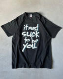 1990s - Black "Sucks To Be You" T-Shirt - L