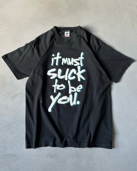 1990s - Black "Sucks To Be You" T-Shirt - L