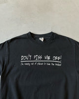 2000s - Black "Don't Piss Me Off" T-Shirt - L