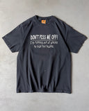 2000s - Faded Black "Don't Piss Me Off!" T-Shirt - M